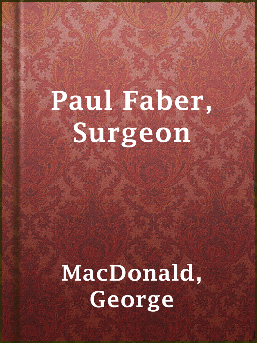 Detalles del título Paul Faber, Surgeon de George MacDonald - Disponible